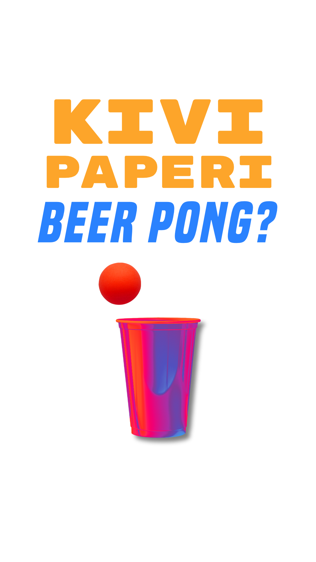 Ilme elementti Kivi paperi beerpong tapahtumalle Ilme elementti | Portfolio
